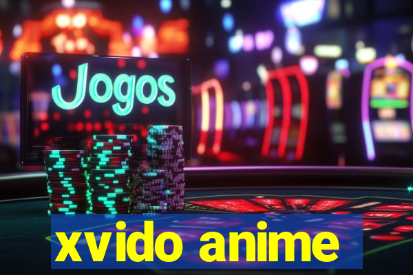 xvido anime